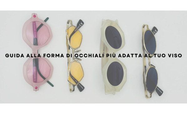 Come scegliere gli occhiali giusti per il tuo viso