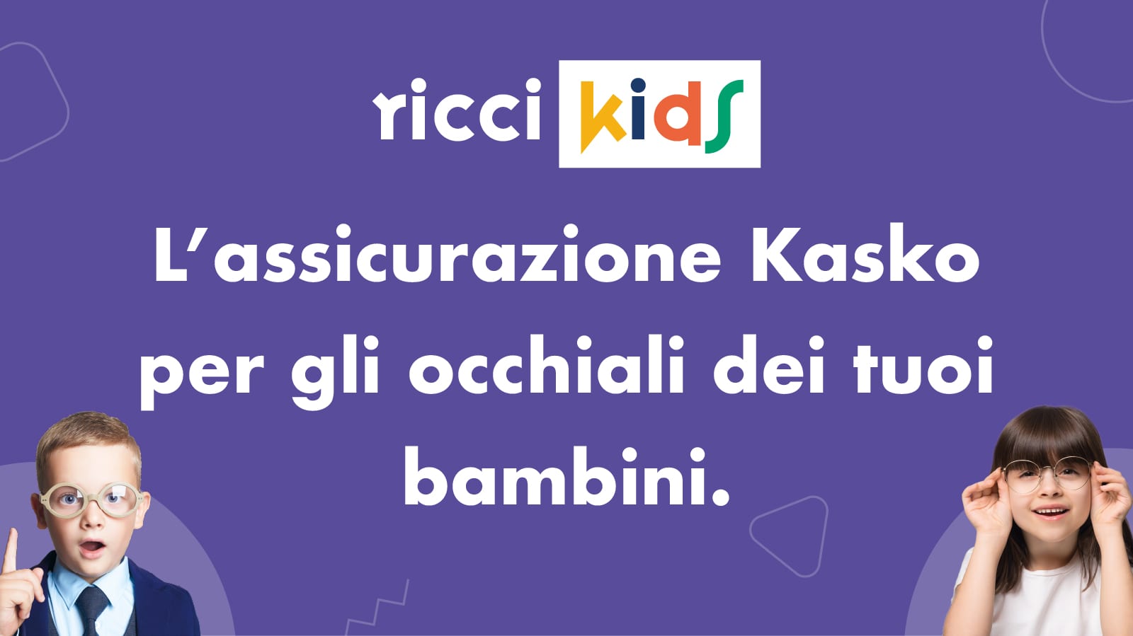 Assicurazione Kasko per gli occhiali dei tuoi bambini